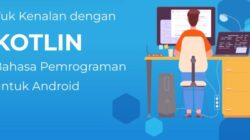 Cara Belajar Bahasa Pemprograman Kotlin Untuk Pemula