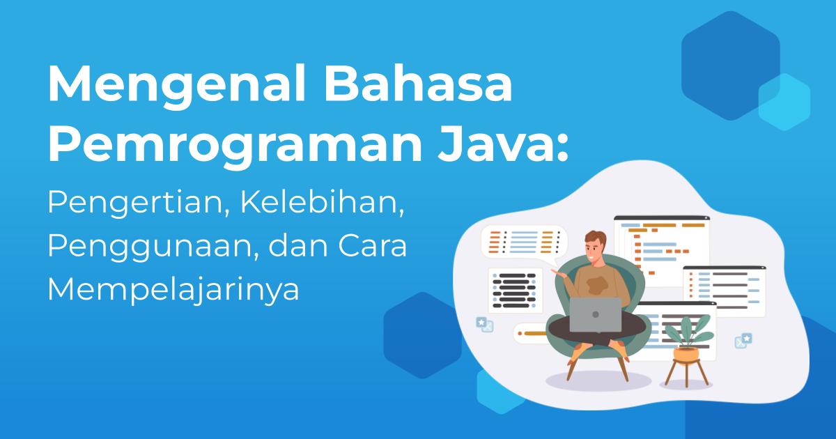 Cara Belajar Bahasa pemprograman Java Untuk Pemula